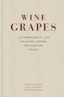 Robinson, Jancis; Harding, Julia; Vouillamoz, Jose - Wine Grapes - 9781846144462 - V9781846144462