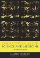 Maxine Lintern - Laboratory Skills for Science and Medicine - 9781846190162 - V9781846190162