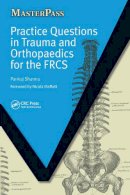Pankaj Sharma - Practice Questions in Trauma and Orthopaedics for the Frcs - 9781846192005 - V9781846192005
