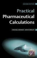Michael Bonner - Practical Pharmaceutical Calculations - 9781846192517 - V9781846192517