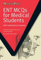 Gurdeep Singh Mannu - ENT MCQs for Medical Students: With Explanatory Answers (Master Pass) - 9781846193897 - V9781846193897