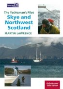 Martin Lawrence - Yachtsman's Pilot to Skye & Northwest Scotland - 9781846231780 - V9781846231780