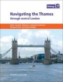 Robert Ludlow - Navigating the Thames Through London - 9781846234897 - V9781846234897