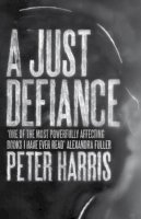 Peter Harris - Just Defiance - 9781846272875 - V9781846272875