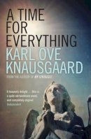 Karl Ove Knausgaard - A Time for Everything - 9781846275913 - V9781846275913