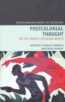 David Murphy Charles Forsdick - Postcolonial Thought in the French-Speaking World - 9781846310553 - V9781846310553
