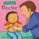 Jess Stockham (Illust.) - Doctor (First Time (Childs Play)) - 9781846433344 - V9781846433344
