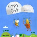 Mark Birchall - Copy Cat (Child's Play Library) - 9781846433672 - V9781846433672