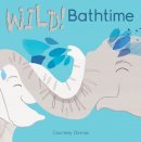 Courtney Dicmas - Bathtime (Wild!) - 9781846436864 - V9781846436864