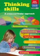 Prim-Ed Publishing - Thinking Skills - Lower Primary: A Cross-curricular Approach - 9781846540745 - V9781846540745