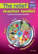 Kevin Rigg - The Relief Teacher Toolkit: Bk. 1: Cross-curricular Activities - 9781846540776 - V9781846540776