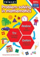 George Booker - Primary Problem-solving in Mathematics: Bk.A: Analyse, Try, Explore - 9781846541827 - V9781846541827