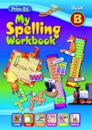 Ric Publications - My Spelling Workbook B (Spelling Workbooks) - 9781846541902 - V9781846541902