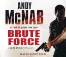 Andy Mcnab - Brute Force - 9781846571084 - V9781846571084