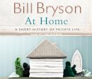 Bill Bryson - At Home: A Short History of Private Life - 9781846572319 - KKD0000966