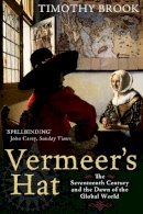 Timothy Brook - Vermeer's Hat - 9781846681202 - V9781846681202