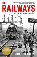 Simon Bradley - The Railways: Nation, Network and People - 9781846682131 - V9781846682131