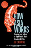 Joe Studwell - How Asia Works: Success and Failure in the World's Most Dynamic Region - 9781846682438 - V9781846682438
