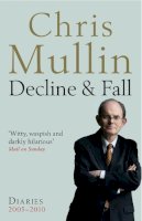 Chris Mullin - Decline & Fall (Mullin Diaires 2) - 9781846684005 - V9781846684005