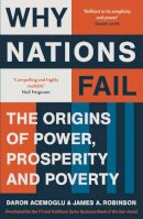 Daron Acemoglu - Why Nations Fail: The Origins of Power, Prosperity and Poverty - 9781846684302 - V9781846684302