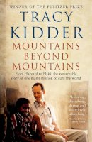 Tracy Kidder - Mountains Beyond Mountains - 9781846684319 - V9781846684319