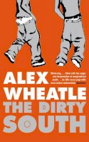 Alex Wheatle - The Dirty South - 9781846686573 - V9781846686573