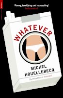 Michel Houellebecq - Whatever - 9781846687846 - V9781846687846
