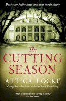Attica Locke - The Cutting Season - 9781846688041 - V9781846688041