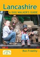 Ron Freethy - Lancashire: A Dog Walker's Guide - 9781846742361 - V9781846742361