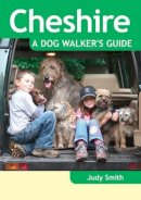 Smith Judy - Cheshire - a Dog Walker's Guide - 9781846743023 - V9781846743023