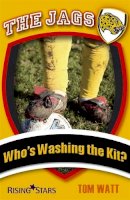 Tom Watt - Who's Washing the Kit? - 9781846804793 - V9781846804793