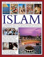 Dr. Mohammad Bokhari - The Complete Illustrated Guide to Islam: A Comprehensive Guide To The History, Philosophy And Practice Of Islam Around The World, With More Than 500 Beautiful Photographs - 9781846815140 - V9781846815140