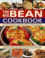 Scholastic - The Big Bean Cookbook: Everything You Need To Know About Beans, Grains, Pulses And Legumes, Including Rice, Split Peas, Chickpeas, Couscous, Bulgur Wheat, Lentils, Quinoa And Much More - 9781846818363 - V9781846818363
