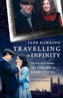 Jane Hawking - Travelling to Infinity: The True Story Behind the Theory of Everything - 9781846883668 - 9781846883668
