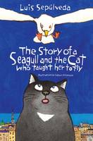 Luis Sepulveda - The Story of a Seagull and the Cat Who Taught Her to Fly - 9781846884009 - V9781846884009
