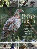 Beth Williams - Rearing Game Birds and Gamekeeping - 9781846891441 - V9781846891441