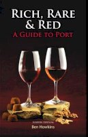 Ben Howkins - Rich, Red & Rare: A Guide to Port - 9781846892011 - V9781846892011