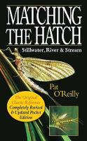 Pat O´reilly - Matching the Hatch: Stillwater, River & Stream - 9781846892394 - V9781846892394