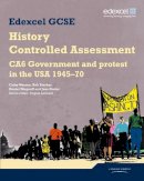 Angela Leonard - Edexcel GCSE History: CA6 Government and Protest in the USA 1945-70 Controlled Assessment Student Book - 9781846906459 - V9781846906459