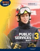 Gray, Debra; Lilley, Tracey; Toms, Elizabeth - BTEC Level 3 National Public Services Student Book 1 - 9781846907197 - V9781846907197