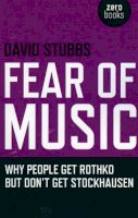 David Stubbs - Fear of Music - 9781846941795 - V9781846941795