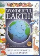 Nick Butterworth Mike Inkpen - Wonderful Earth: An Interactive Book for Hours of Fun Learning - 9781846943140 - V9781846943140