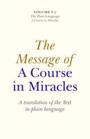 Elizabeth A. Cronkhite - The Message of A Course In Miracles: A Translation of the Text in Plain Language - 9781846943195 - V9781846943195
