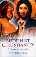 Ross Thompson - Buddhist Christianity - 9781846943362 - V9781846943362