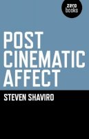 Steven Shaviro - Post Cinematic Affect - 9781846944314 - V9781846944314