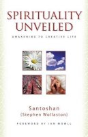 – Santoshan - Spirituality Unveiled - 9781846945090 - V9781846945090