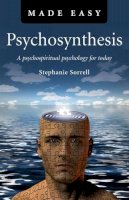 Stephanie Sorrell - Psychosynthesis Made Easy - 9781846945328 - V9781846945328