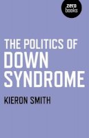 Kieron Smith - The Politics of Down Syndrome - 9781846946134 - V9781846946134
