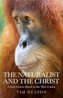 Tim Heaton - The Naturalist and the Christ - 9781846947629 - V9781846947629
