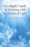 Laura Newbury - An Angels' Guide to Working with the Power of Light - 9781846949081 - V9781846949081